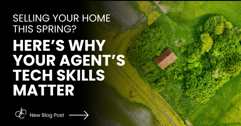 Selling Your Home This Spring? Here's Why Your Agent's Tech Skills Matter